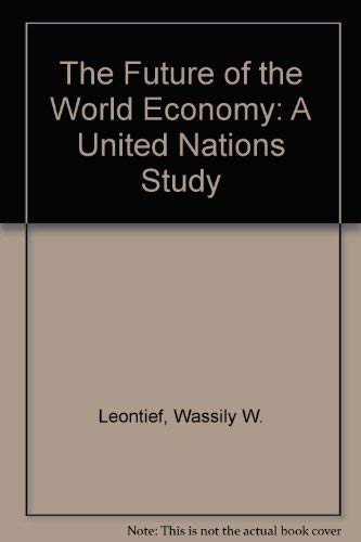 Beispielbild fr The Future of the World Economy: A United Nations Study zum Verkauf von Irish Booksellers