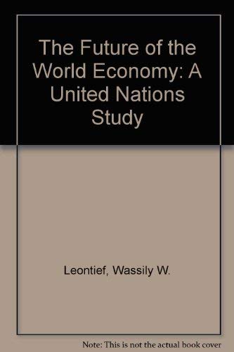 Imagen de archivo de The Future of the World Economy: A United Nations Study a la venta por Irish Booksellers