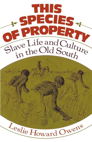 Beispielbild fr This Species of Property : Slave Life and Culture in the Old South zum Verkauf von Better World Books