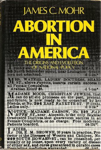 Stock image for Abortion in America : The Origins and Evolution of National Policy, 1800-1900 for sale by Better World Books