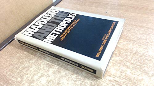 Beispielbild fr Marxism and the Metropolis : New Perspectives in Urban Political Economy zum Verkauf von Better World Books