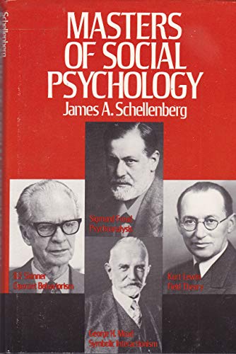 Imagen de archivo de Masters of Social Psychology : Freud, Mead, Lewin, and Skinner a la venta por Better World Books