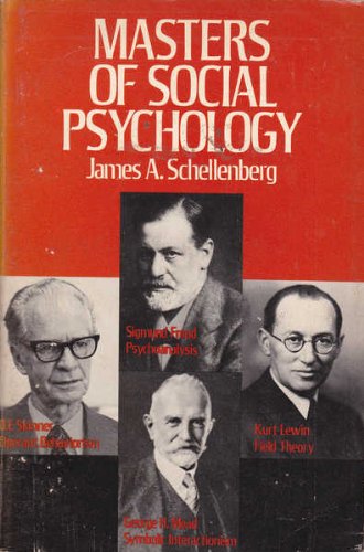 Stock image for Masters of Social Psychology : Freud, Mead, Lewin, and Skinner for sale by Better World Books Ltd