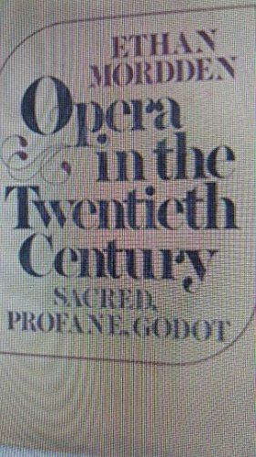 Beispielbild fr Opera in the Twentieth Century: Sacred, Profane, Godot zum Verkauf von Wonder Book