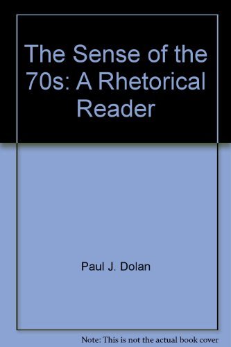 Imagen de archivo de The Sense of the 70s: A Rhetorical Reader a la venta por BookDepart