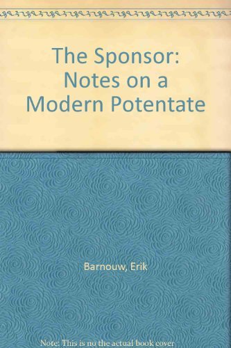 Imagen de archivo de The Sponsor : Notes on a Modern Potentate a la venta por Better World Books