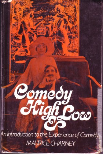 9780195023206: Comedy High and Low: Introduction to the Experience of Comedy