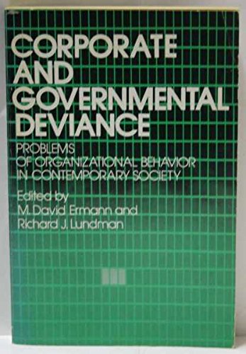 Stock image for Corporate and governmental deviance: Problems of organizational behavior in contemporary society for sale by Colorado's Used Book Store