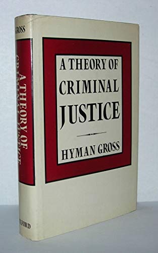 9780195023497: A Theory of Criminal Justice
