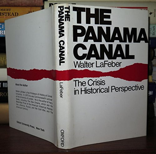 The Panama Canal: The Crisis in Historical Perspective (9780195023602) by LaFeber, Walter