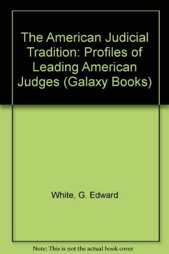 Beispielbild fr The American Judicial Tradition: Profiles of Leading American Judges (Galaxy Books) zum Verkauf von Cambridge Rare Books