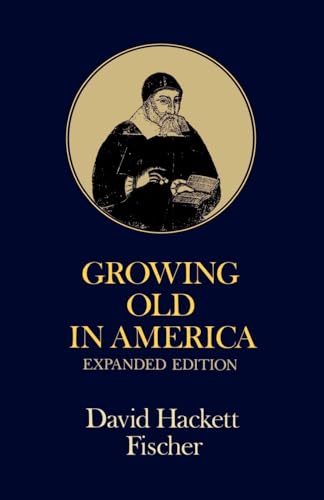 9780195023664: Growing Old in America: The Bland-Lee Lectures Delivered at Clark University (Galaxy Books)
