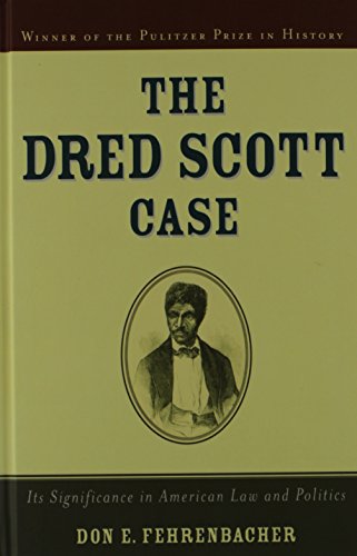 9780195024036: The Dred Scott Case: Its Significance in American Law and Politics