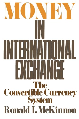 Imagen de archivo de Money in International Exchange : The Convertible Currency System a la venta por Better World Books