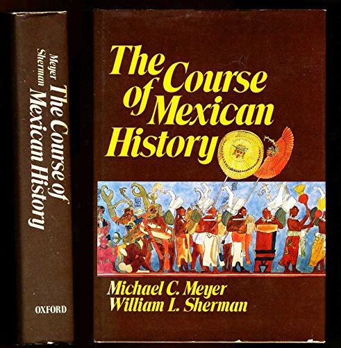 Beispielbild fr The Course of Mexican History and Writing History zum Verkauf von Better World Books Ltd