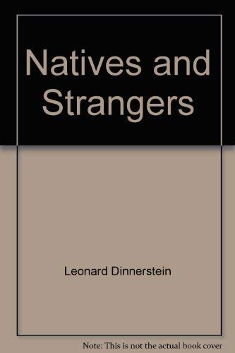 Natives and Strangers: Ethnic Groups and the Building of America (9780195024265) by Leonard Roger L Dinnerstein