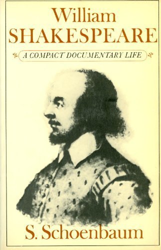 Beispielbild fr William Shakespeare: A Compact Documentary Life zum Verkauf von Reliant Bookstore