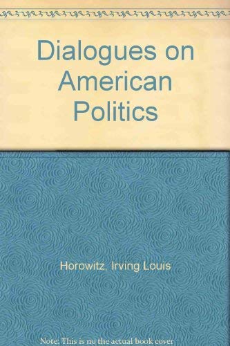 Imagen de archivo de Dialogues on American politics a la venta por Wonder Book