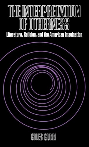 Stock image for The Interpretation of Otherness: Literature, Religion, and the American Imagination for sale by SecondSale