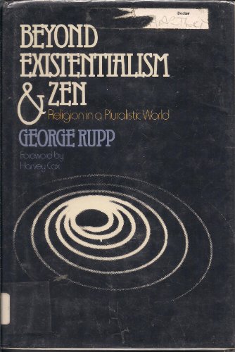 Stock image for Beyond Existentialism and Zen : Religion in a Pluralistic World for sale by Better World Books: West