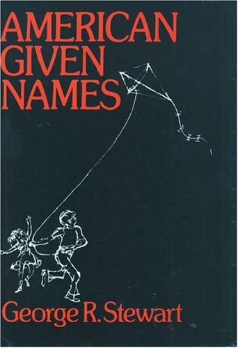 9780195024654: American Given Names: Their Origin and History in the Context of the English Language