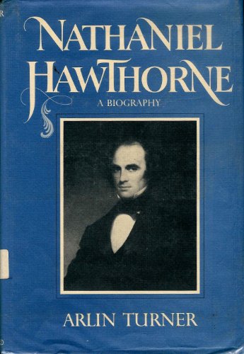 9780195025477: Nathaniel Hawthorne: A Biography