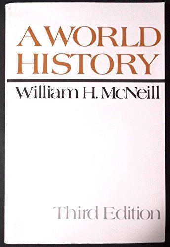 A World History (9780195025552) by McNeill, William H.