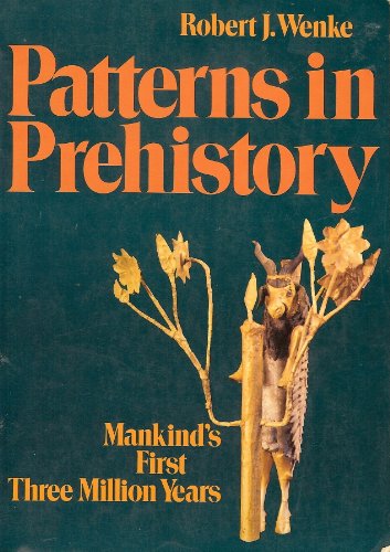 Beispielbild fr Patterns in prehistory: Mankind's first three million years zum Verkauf von HPB-Red