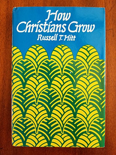 Beispielbild fr How Christians Grow zum Verkauf von Better World Books: West