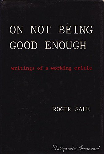 Imagen de archivo de On Not Being Good Enough: Writings of a Working Critic a la venta por NightsendBooks