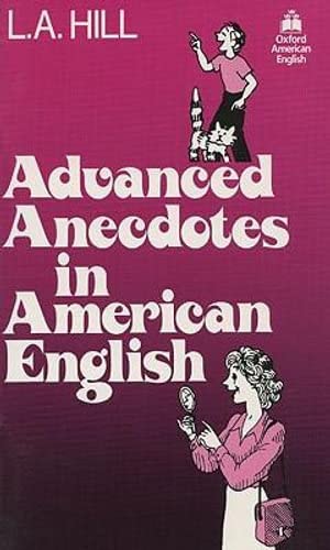 Imagen de archivo de Advanced Anecdotes in American English (American Supplementary Material) a la venta por Wonder Book