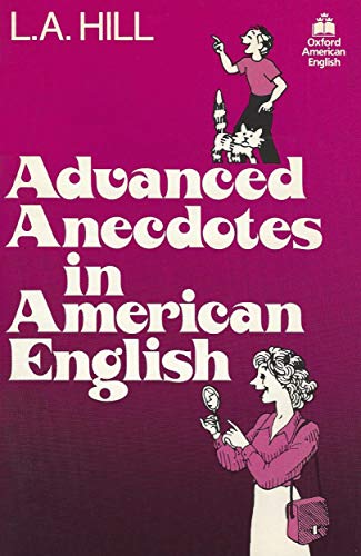 9780195026030: Anecdotes in American English Advanced: Advanced: Advanced Anecdotes (2,075 Headwords): Advanced level