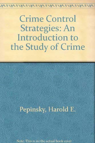 Stock image for Crime Control Strategies : An Introduction to the Study of Crime for sale by Better World Books