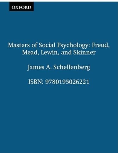 Imagen de archivo de Masters of Social Psychology: Freud, Mead, Lewin, and Skinner (Galaxy Books) a la venta por Wonder Book