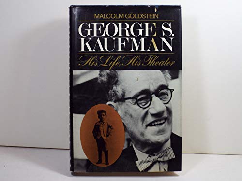 Beispielbild fr George S. Kaufman : His Life, His Theater. zum Verkauf von Librairie Vignes Online