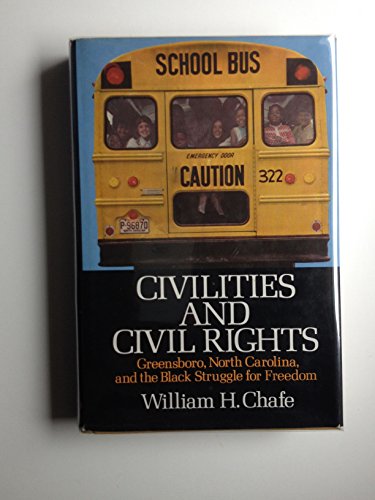 9780195026252: Civilities and Civil Rights: Greensboro, North Carolina, and the Black Struggle for Freedom