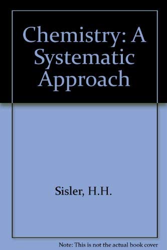 Stock image for Chemistry: A Systematic Approach for sale by Ergodebooks