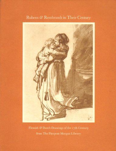 Beispielbild fr Rubens and Rembrandt in Their Century. Flemish & Dutch Drawings of the 17th Century from The Pierpont Morgan Library zum Verkauf von Antiquariaat Schot