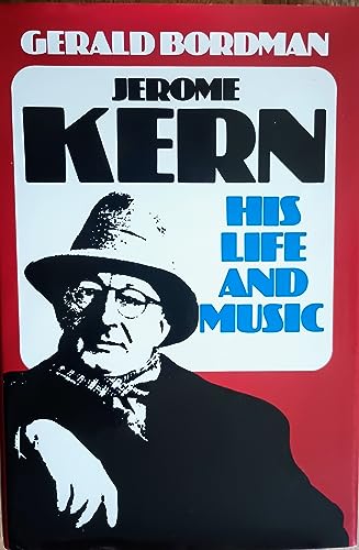 Imagen de archivo de Jerome Kern: His Life and Music a la venta por Wonder Book