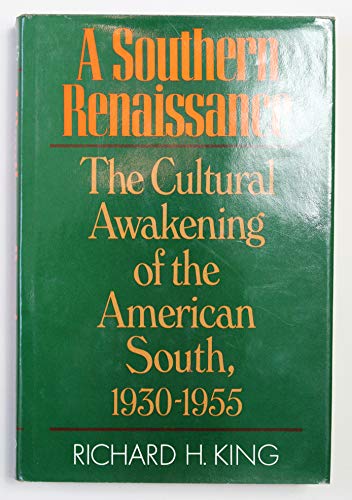 A Southern Renaissance; The Cultural Awakening of the American South, 1930-1955