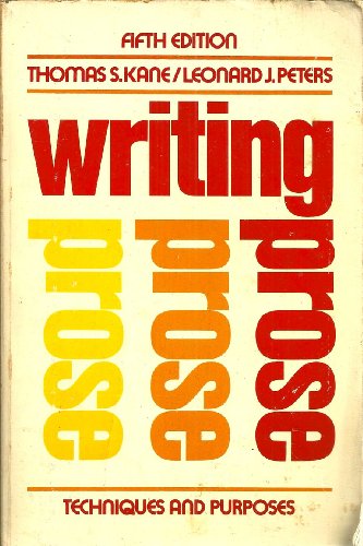 9780195026719: Writing Prose: Techniques and Purposes