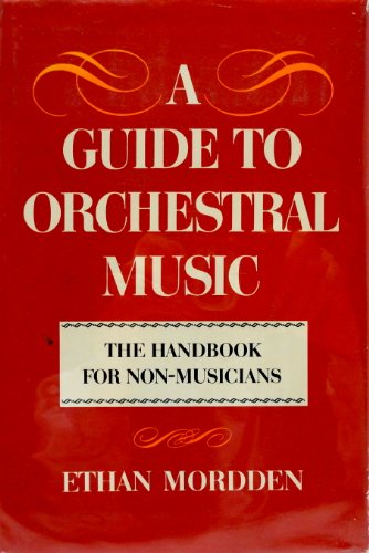 Beispielbild fr A Guide to Orchestral Music : The Handbook for Non-Musicians zum Verkauf von Better World Books