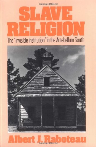 9780195027051: Slave Religion: The Invisible Institution in the Antebellum South