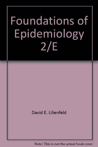 Beispielbild fr Foundations of Epidemiology zum Verkauf von Wonder Book
