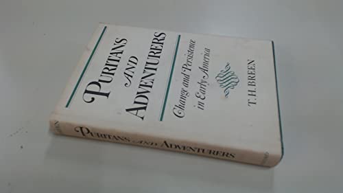Puritans and Adventurers: Change and Persistence in Early America (9780195027280) by Breen, T. H.