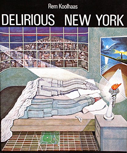 Stock image for Delirious New York: A Retroactive Manifesto for Manhattan for sale by Griffin Books