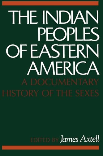 Beispielbild fr The Indian Peoples of Eastern America: A Documentary History of the Sexes zum Verkauf von Wonder Book