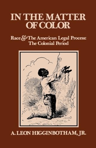 Stock image for In the Matter of Color: Race and the American Legal Process: The Colonial Period for sale by SecondSale