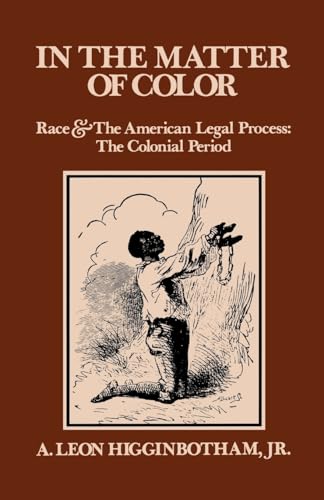 9780195027457: In the Matter of Color: Race and the American Legal Process: The Colonial Period