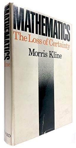 Beispielbild fr Mathematics: The Loss of Certainty zum Verkauf von Books From California